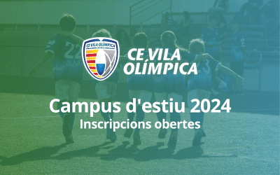 Inscripcions obertes al Campus d’Estiu del Vila 2024